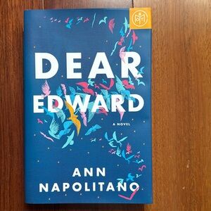 Dear Edward - Ann Napolitano hardcover book